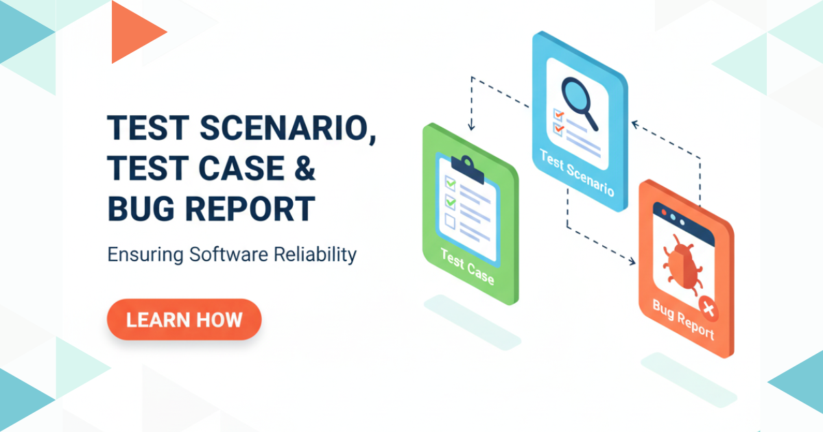 Test Scenario, Test Case and Bug Report Thumbnail